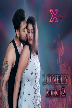 Lonely Mom 2 (2022) Xprime Shortfilm Full Movie